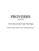 PROVERBS - University of Life Corps Teachings - Annotated