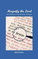 Magnify the Lord: A Challenge to the Nominal Christian