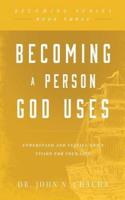 Becoming a Person God Uses