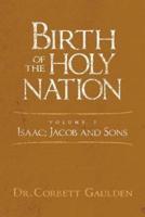Birth of the Holy Nation Volume 2