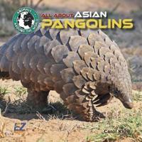 All About Asian Pangolins
