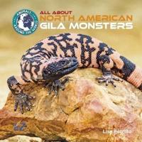 All About North American Gila Monsters
