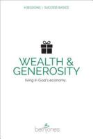 Success Basics on Wealth and Generosity: Living in God's Economy