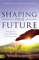 Shaping Your Future