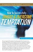 How To Successfully Divert and Overcome Temptation Study Guide
