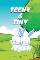 Teeny and Tiny