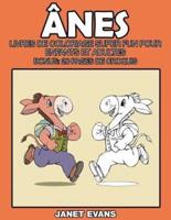 Ânes: Livres De Coloriage Super Fun Pour Enfants Et Adultes (Bonus: 20 Pages de Croquis)