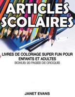 Articles Scolaires: Livres De Coloriage Super Fun Pour Enfants Et Adultes (Bonus: 20 Pages de Croquis)