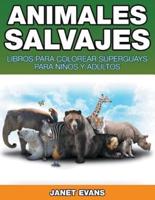 Animales Salvajes: Libros Para Colorear Súperguays Para Niños y Adultos