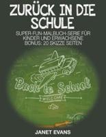 Zurück in die Schule: Super-Fun-Malbuch-Serie für Kinder und Erwachsene (Bonus: 20 Skizze Seiten)