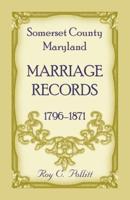 Somerset County, Maryland Marriage Records, 1796-1871