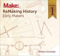Remaking History. Volume 1 Early Makers