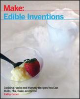 Make: Edible Inventions