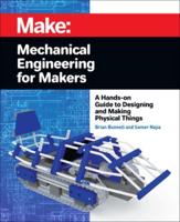 Make: Mechanical Engineering for Makers
