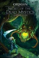 Origin: Secret of the Dead Mystics
