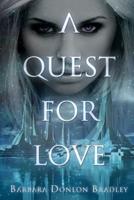 A Quest for Love