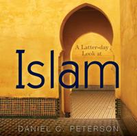 A Latter-day Look at Islam