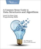 A Common-Sense Guide to Data Structures and Algorithms