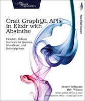Craft GraphQL APIs in Elixir With Absinthe