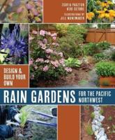 Design & Build Your Own Rain Gardens for the Pacific Northwest
