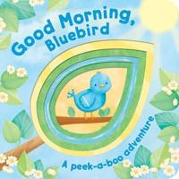 Good Morning, Bluebird