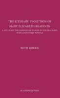 The Literary Evolution of Mary Elizabeth Braddon