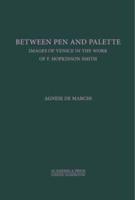 Between pen and palette : image(s) of Venice in the work of F. Hopkinson Smith