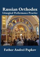 Russian Orthodox Liturgical Performance Practice