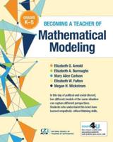 Becoming a Teacher of Mathematical Modeling. K-Grade 5
