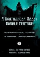 A Northanger Abbey Double Feature