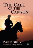 The Call of the Canyon With Original Foreword by Jeffrey J. Mariotte