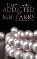 Addicted to Mr. Parks