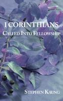 I Corinthians: Called into Fellowship