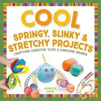 Cool Springy, Slinky & Stretchy Projects