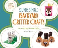 Super Simple Backyard Critter Crafts