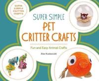 Super Simple Pet Critter Crafts
