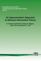 An Approximation Approach to Network Information Theory