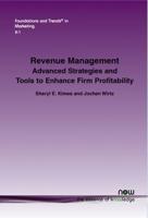 Revenue Management: Advanced Strategies and Tools to Enhance Firm Profitability