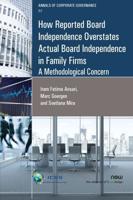 How Reported Board Independence Overstates Actual Board Independence in Family Firms