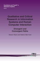 Qualitative and Critical Research in Information Systems and Human Computer Interaction: Divergent and Convergent Paths