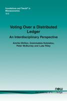 Voting Over a Distributed Ledger: An Interdisciplinary Perspective
