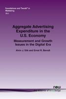 Aggregate Advertising Expenditure in the U.S. Economy: Measurement and Growth Issues in the Digital Era