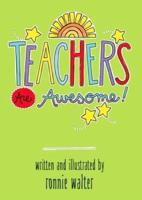 Teachers Are Awesome!
