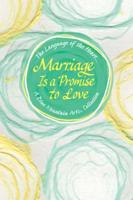The Language of the Heart... Marriage Is a Promise to Love