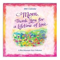 Blue Mountain Arts 2021 Wall Calendar "Mom, Thank You for a Lifetime of Love" 12 X 12 In.--12-Month Hanging Wall Calendar, Perfect "Christmas" or "Just Because" Gift for Mother from a Son or Daughter