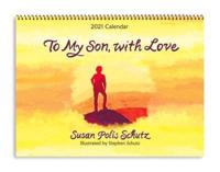 Blue Mountain Arts 2021 Calendar "To My Son, With Love" 9 X 12 In.--12-Month Hanging Wall Calendar--A Year of Love and Encouragement from Mother to Son, by Susan Polis Schutz