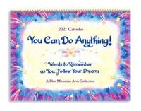 Blue Mountain Arts 2021 Calendar "You Can Do Anything / Words to Remember as You Follow Your Dreams" 9 X 12 In.--12-Month Hanging Wall Calendar -- Monthly Reminders to Help You Reach Your Goals