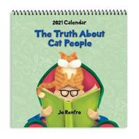 Blue Mountain Arts 2021 Calendar "The Truth About Cat People" 7.5 X 7.5 In.--12-Month Hanging Wall Calendar by Jo Renfro--Perfect Christmas, New Year, or Anytime Gift for a Cat Lover in Your Life