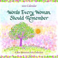 Blue Mountain Arts 2022 Calendar Words Every Woman Should Remember 12 X 12 In. 12-Month Hanging Wall Calendar Is Filled With Inspiration and Uplifting Words for Her