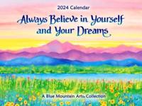 Always Believe in Yourself and Your Dreams--2024 Wall Calendar